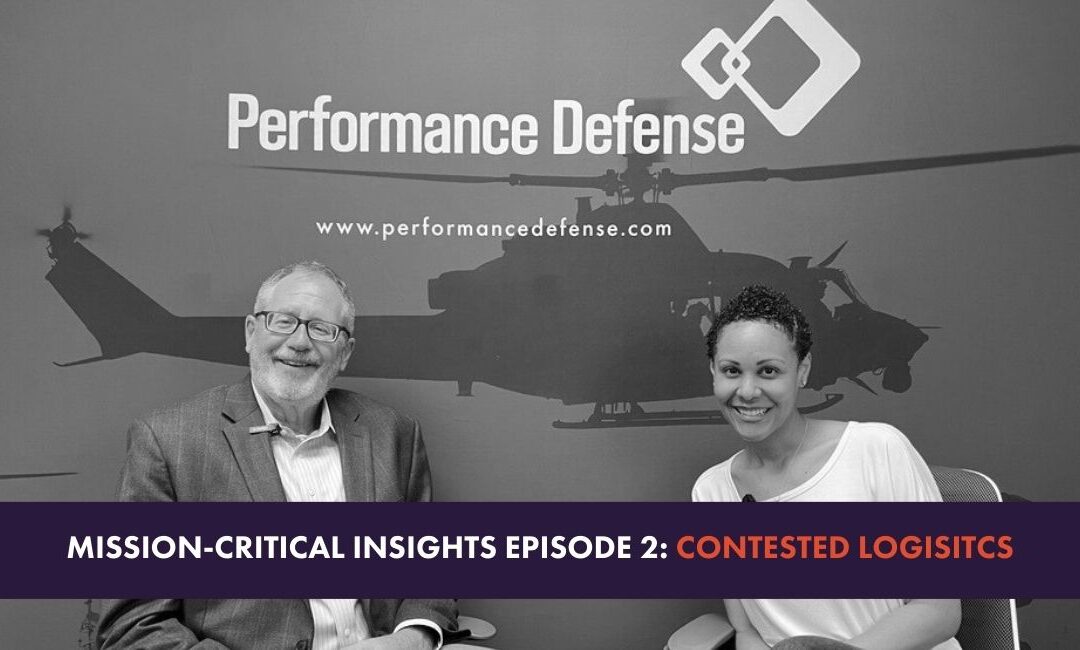 Mission-Critical Insights Episode 2: Contested Logistics