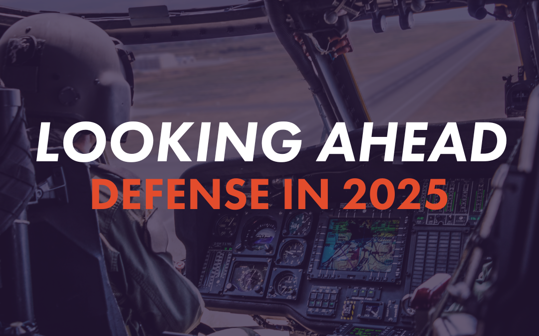 Reflections and Projections: Lessons from 2024 and What 2025 Holds for the Defense Industry